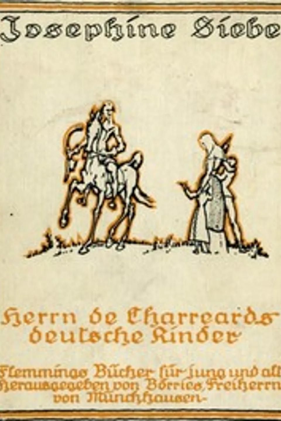 Herrn de Charreards deutsche Kinder: Die Geschichte einer Familie, Josephine Siebe