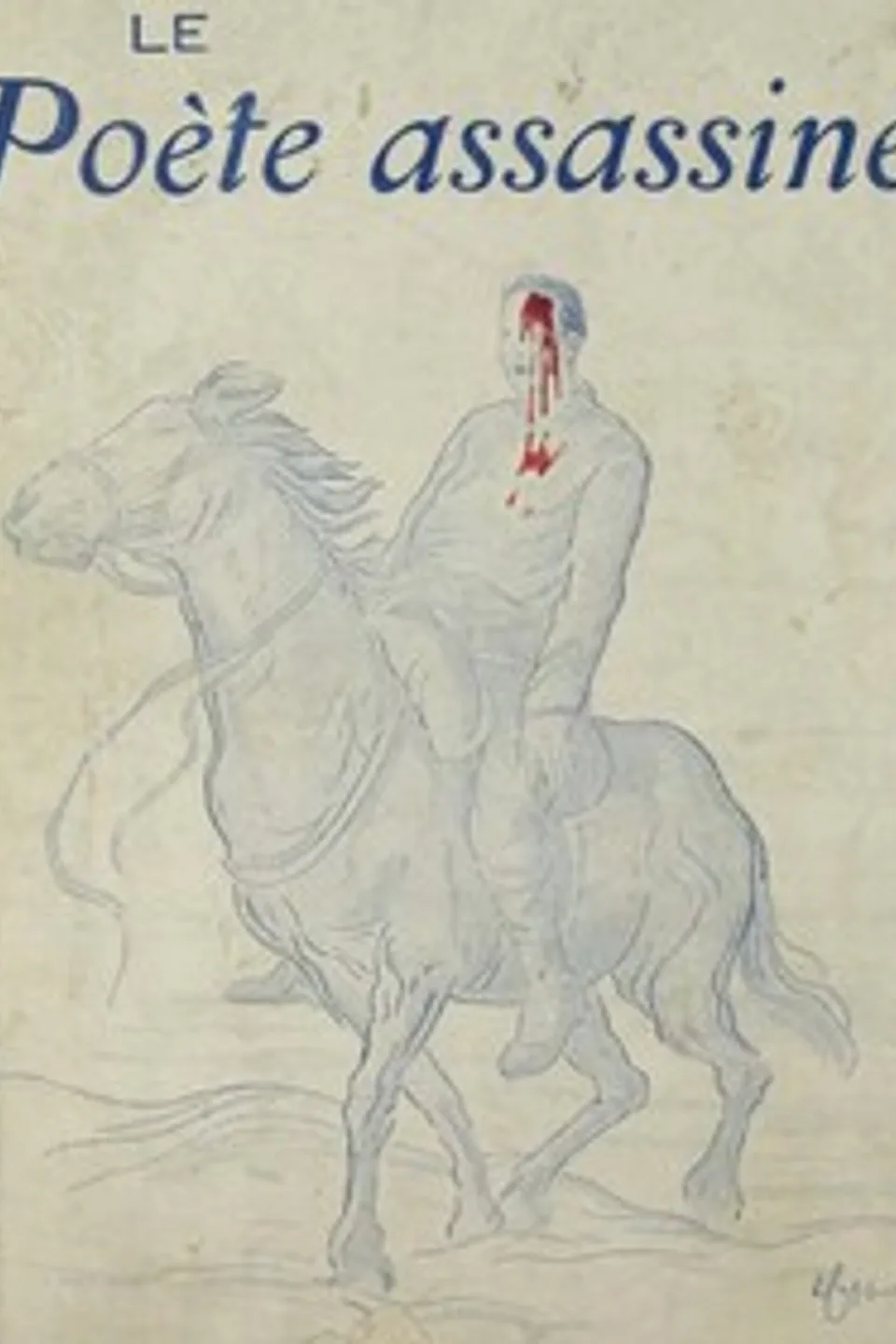 Le poète assassiné, Guillaume Apollinaire