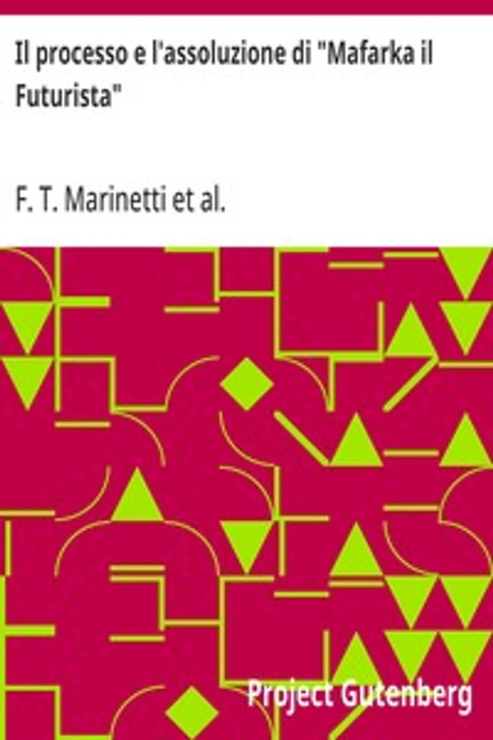 Il processo e l'assoluzione di "Mafarka il Futurista", Luigi Capuana