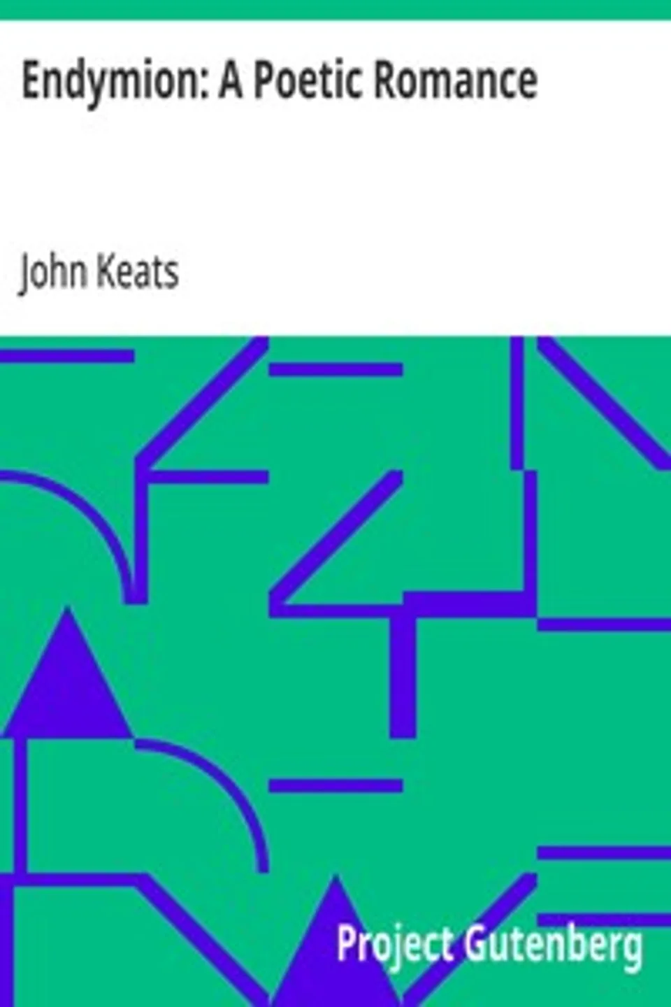 Endymion: A Poetic Romance, John Keats