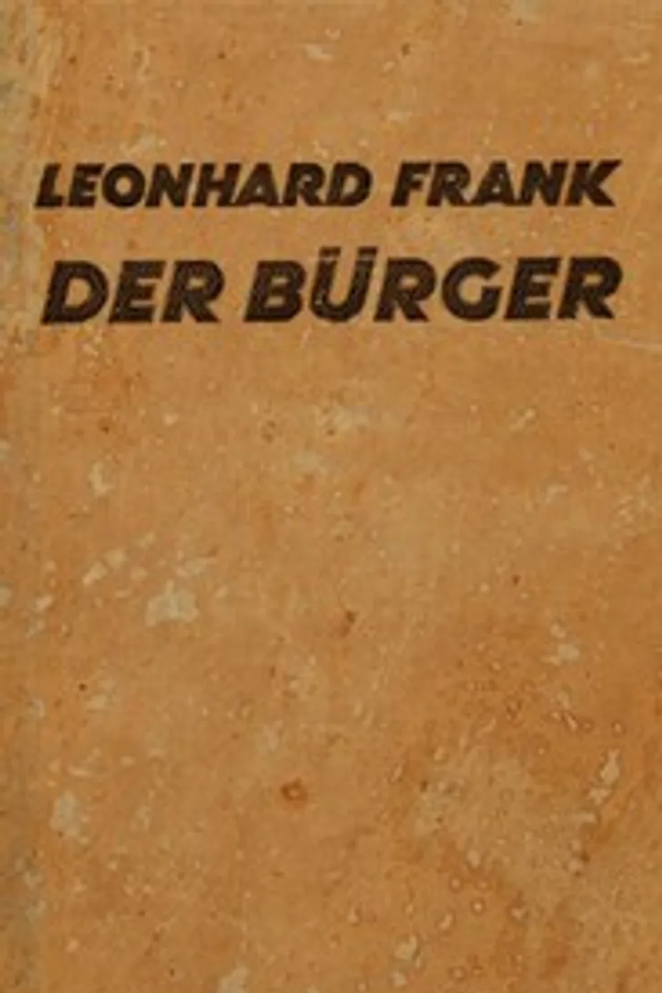 Der Bürger, Leonhard Frank