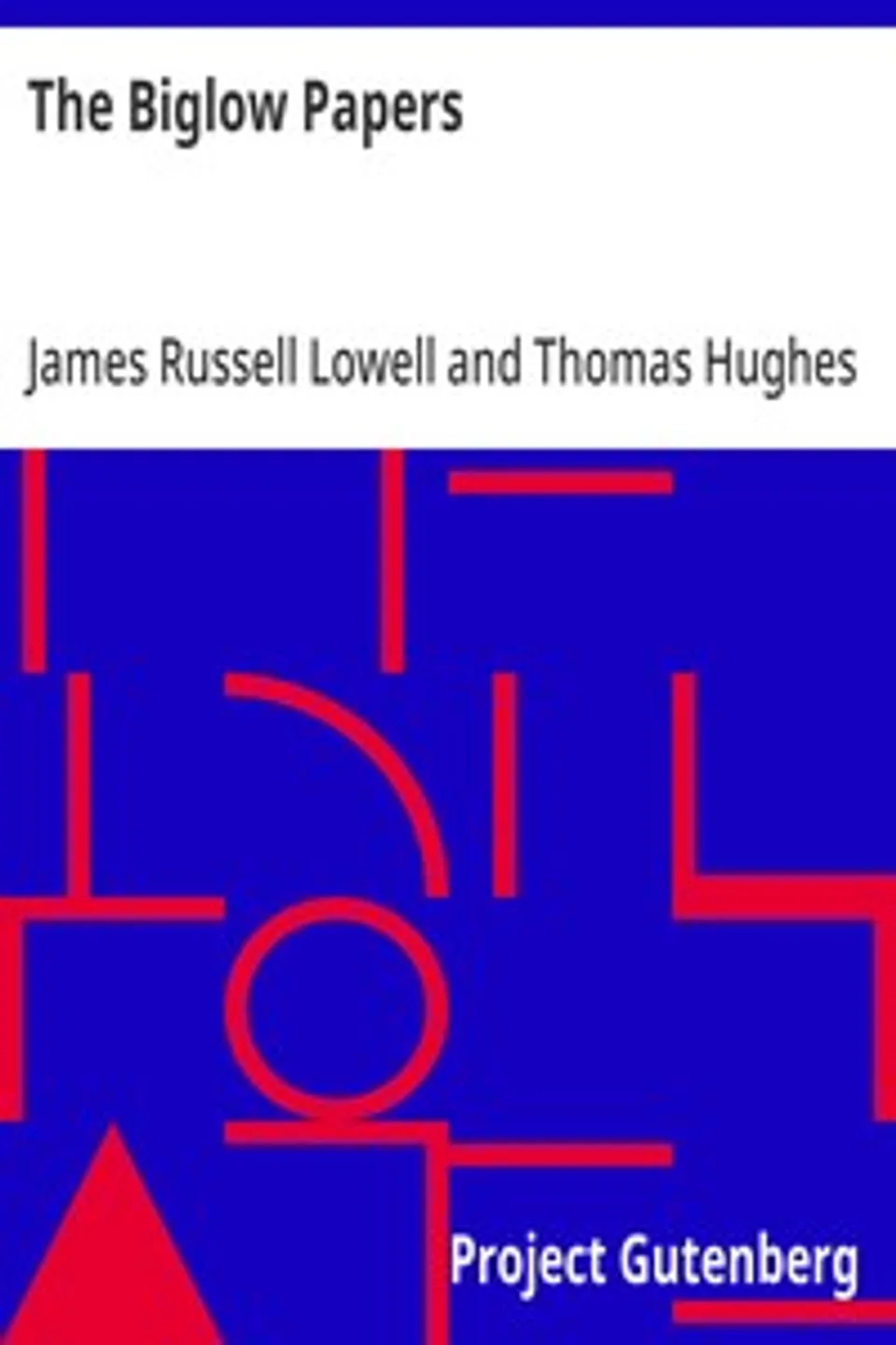 The Biglow Papers, James Russell Lowell