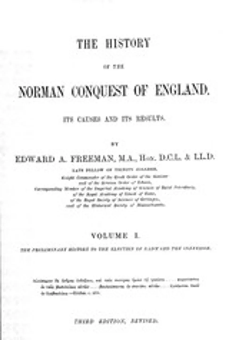 The history of the Norman conquest of England, its causes and its results, Volume 1 (of 6), Edward A. (Edward Augustus) Freeman