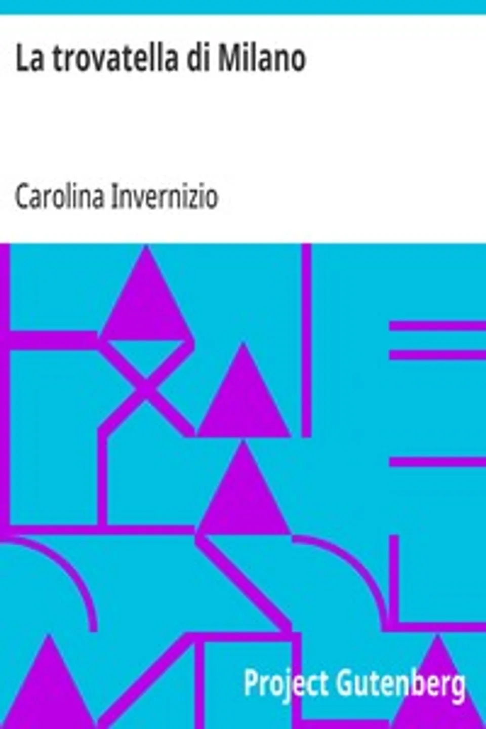 La trovatella di Milano, Carolina Invernizio
