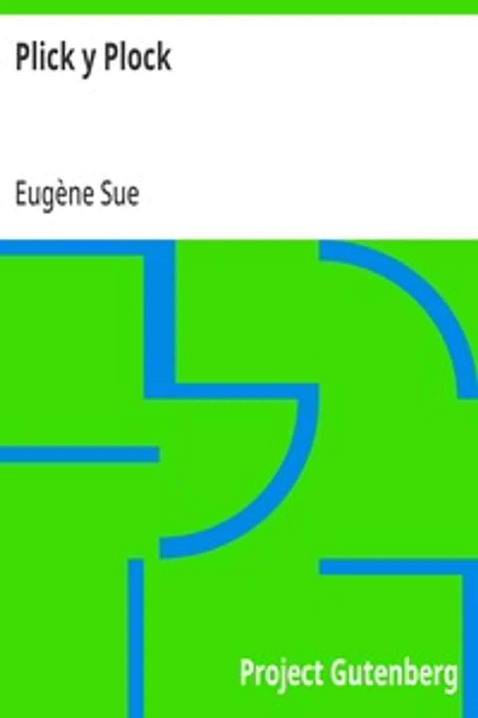 Plick y Plock, Eugène Sue