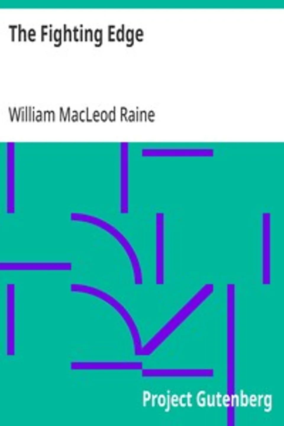The Fighting Edge, William MacLeod Raine