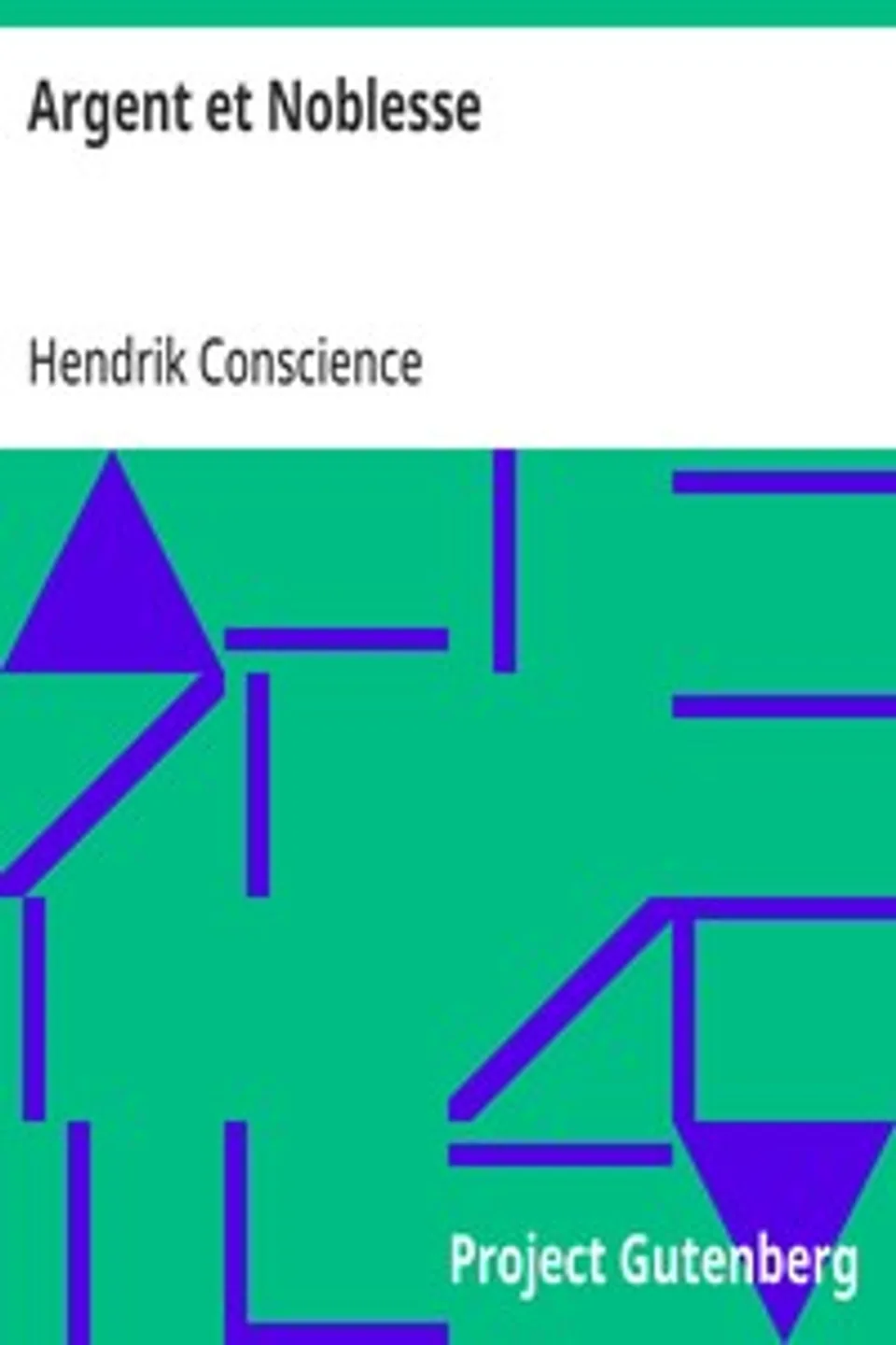 Argent et Noblesse, Hendrik Conscience