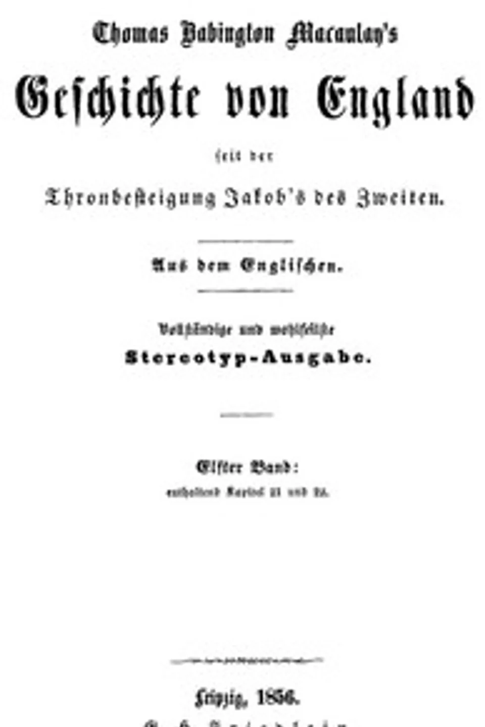Geschichte von England seit der Thronbesteigung Jakob's des Zweiten. Elfter Band: enthaltend Kapitel 21 und 22., Thomas Babington Macaulay