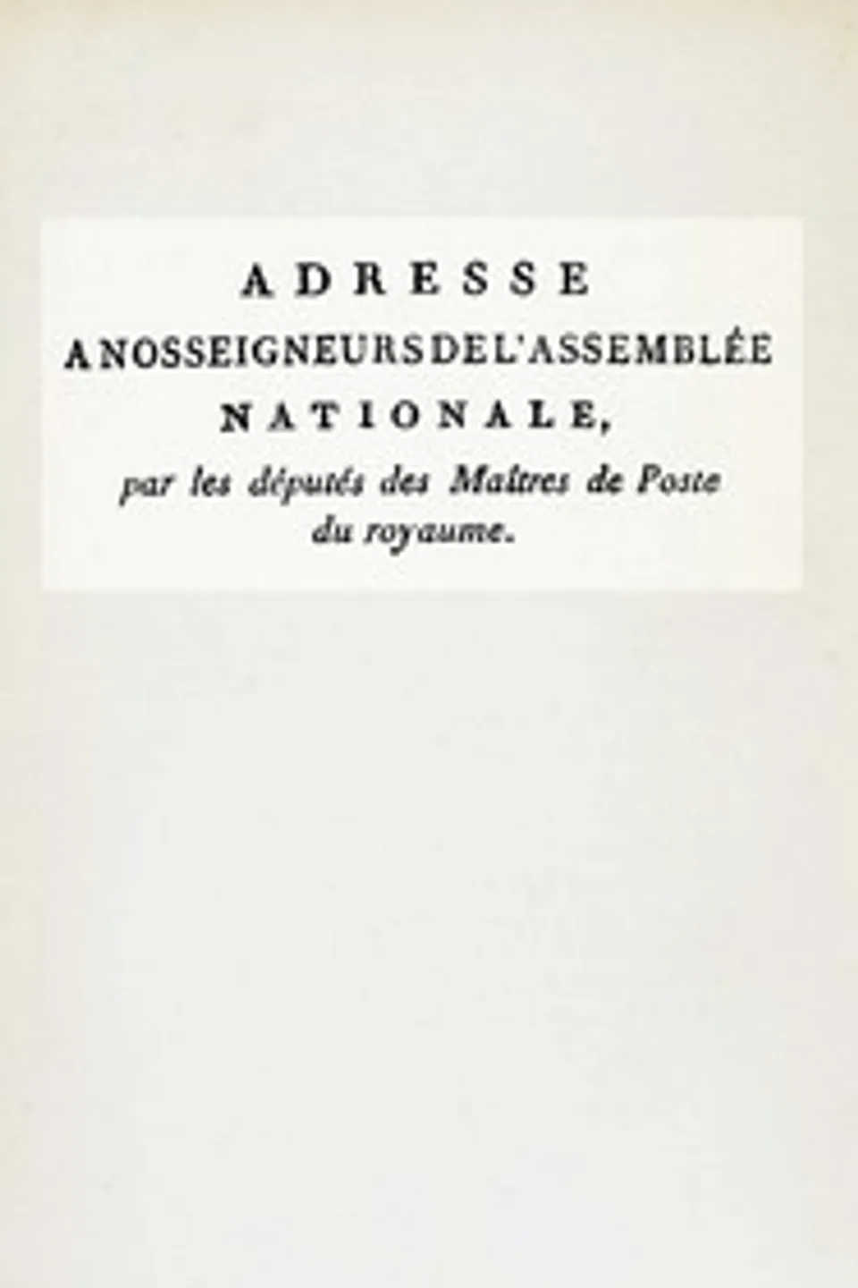 Adresse à nos seigneurs de l'Assemblée nationale, par les députés des maîtres de poste du royaume, Alexis Gensoul