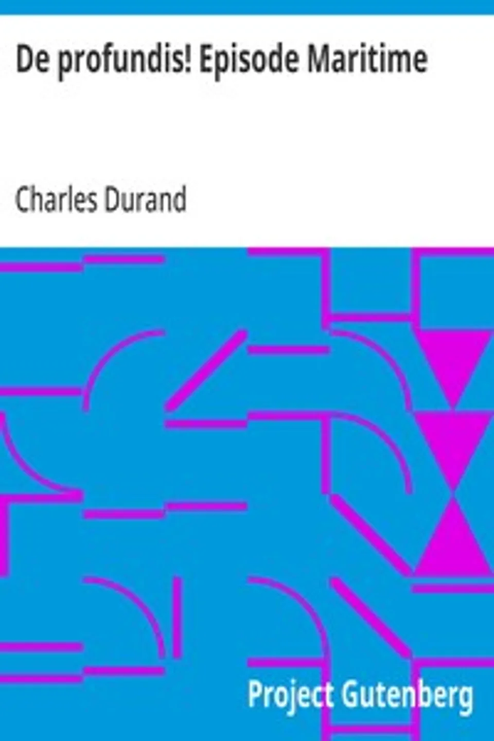 De profundis! Episode Maritime, Charles Durand
