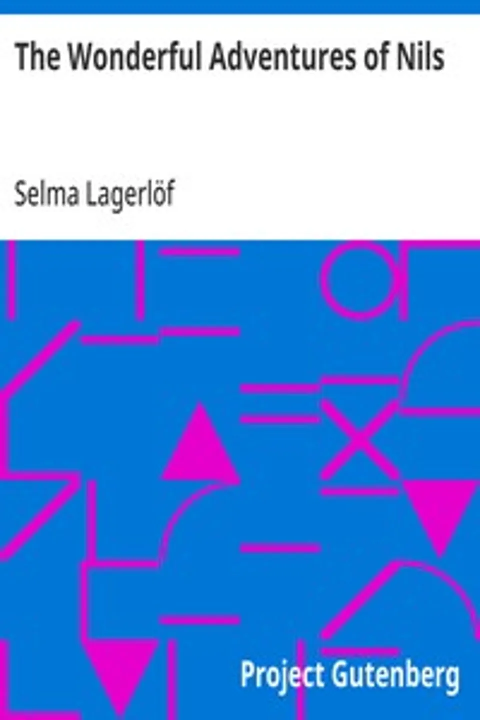The Wonderful Adventures of Nils, Selma Lagerlöf