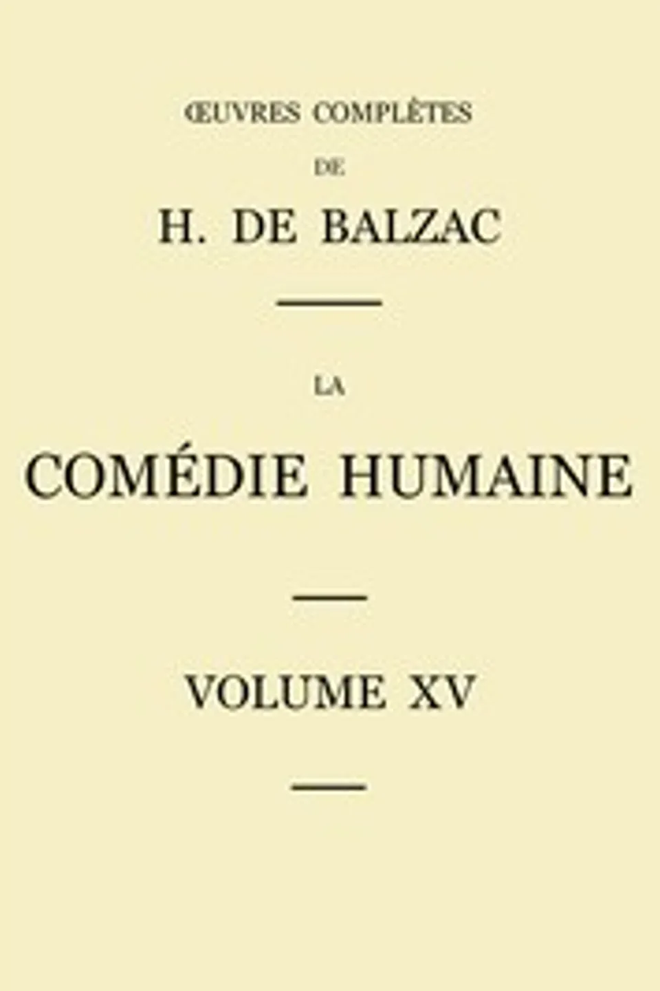 La Comédie humaine - Volume 15. Études philosophiques, Honoré de Balzac
