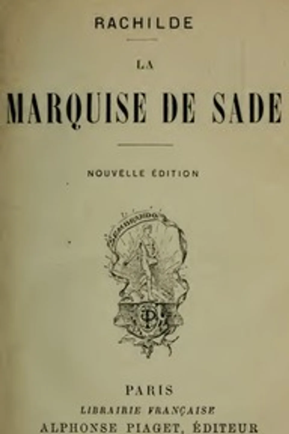 La Marquise de Sade, Rachilde