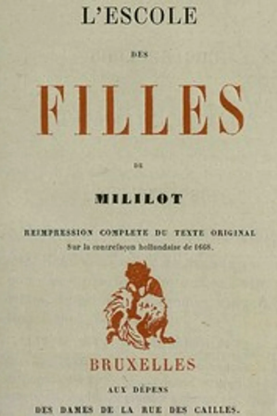 L'escole des filles: réimpression complète du texte original sur la contrefaçon hollandaise de 1668, Michel Millot