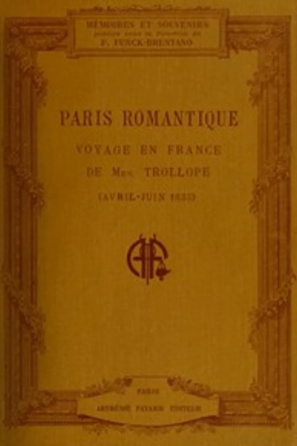 Paris romantique: Voyage en France de Mrs. Trollope (Avril-Juin 1835), Frances Milton Trollope