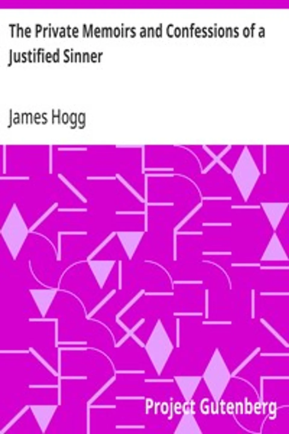 The Private Memoirs and Confessions of a Justified Sinner, James Hogg
