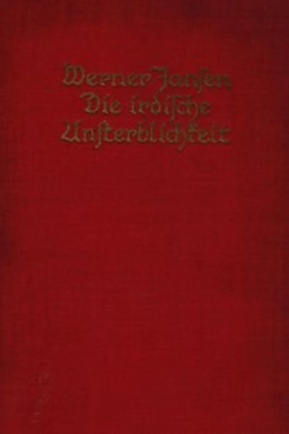Die irdische Unsterblichkeit, Werner Jansen