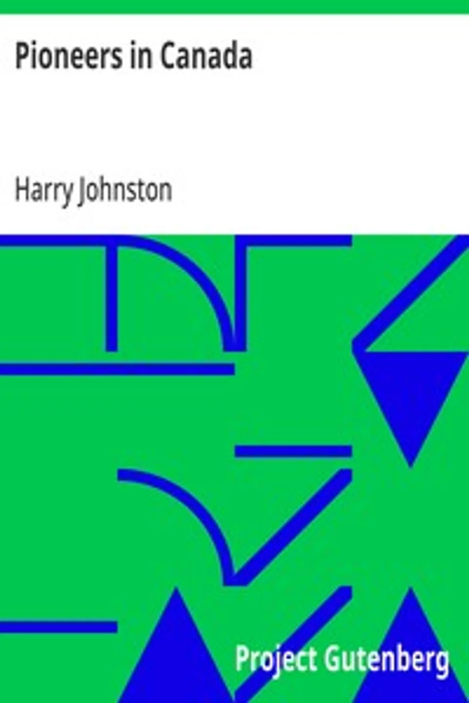 Pioneers in Canada, Harry Johnston