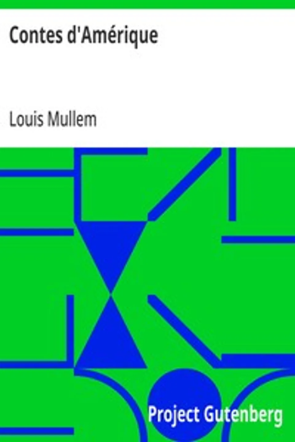 Contes d'Amérique, Louis Mullem