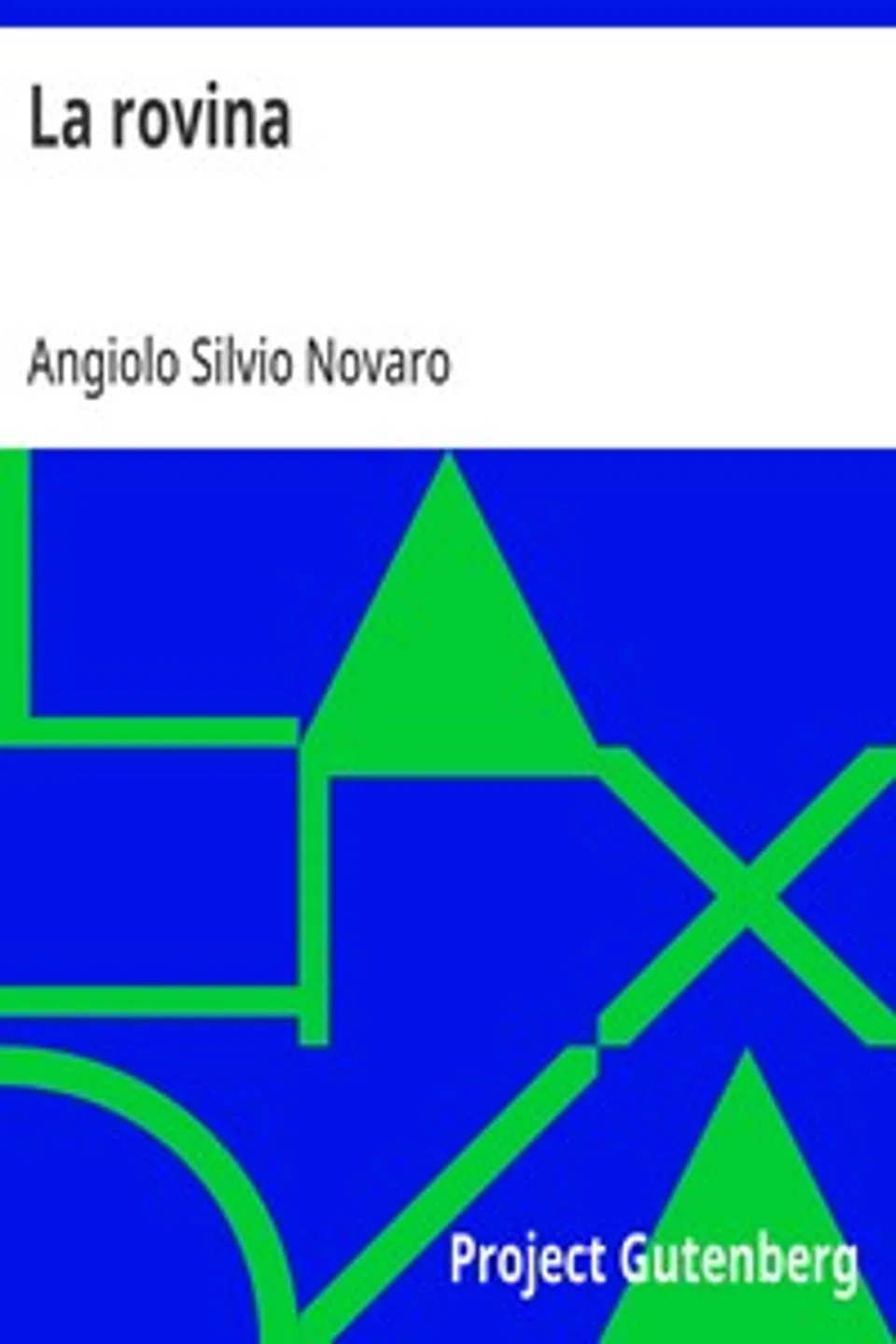 La rovina, Angiolo Silvio Novaro