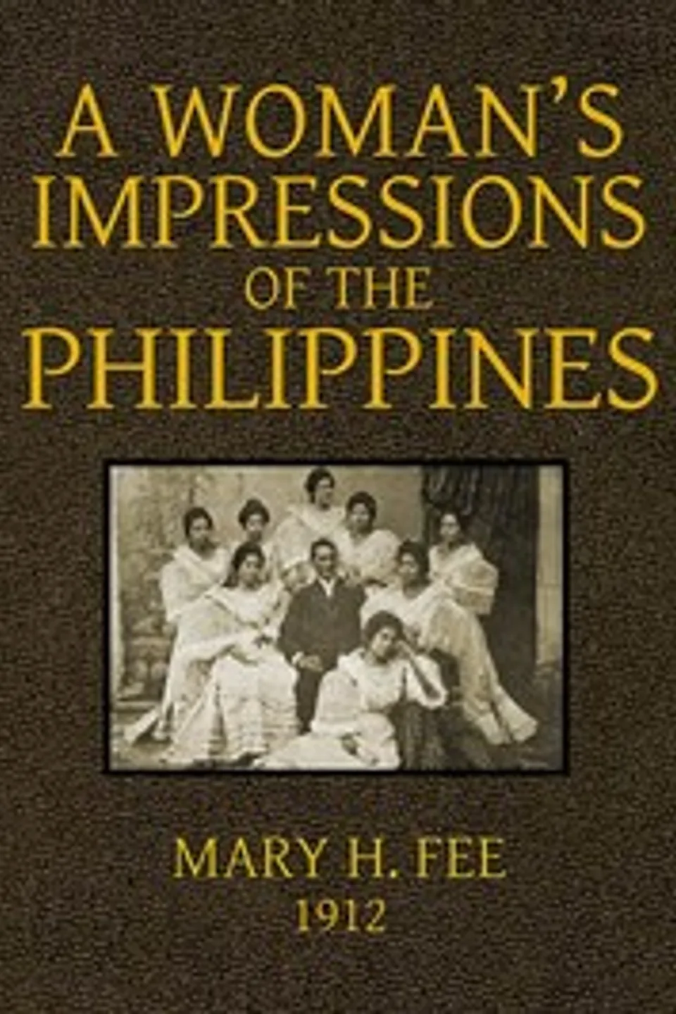 A Woman's Impression of the Philippines, Mary H. (Mary Helen) Fee