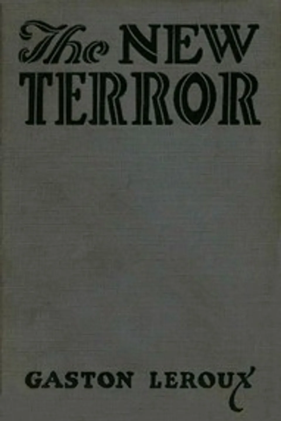The new terror, Gaston Leroux