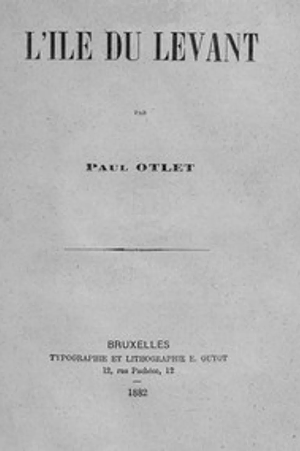 L'Île du Levant, Paul Otlet