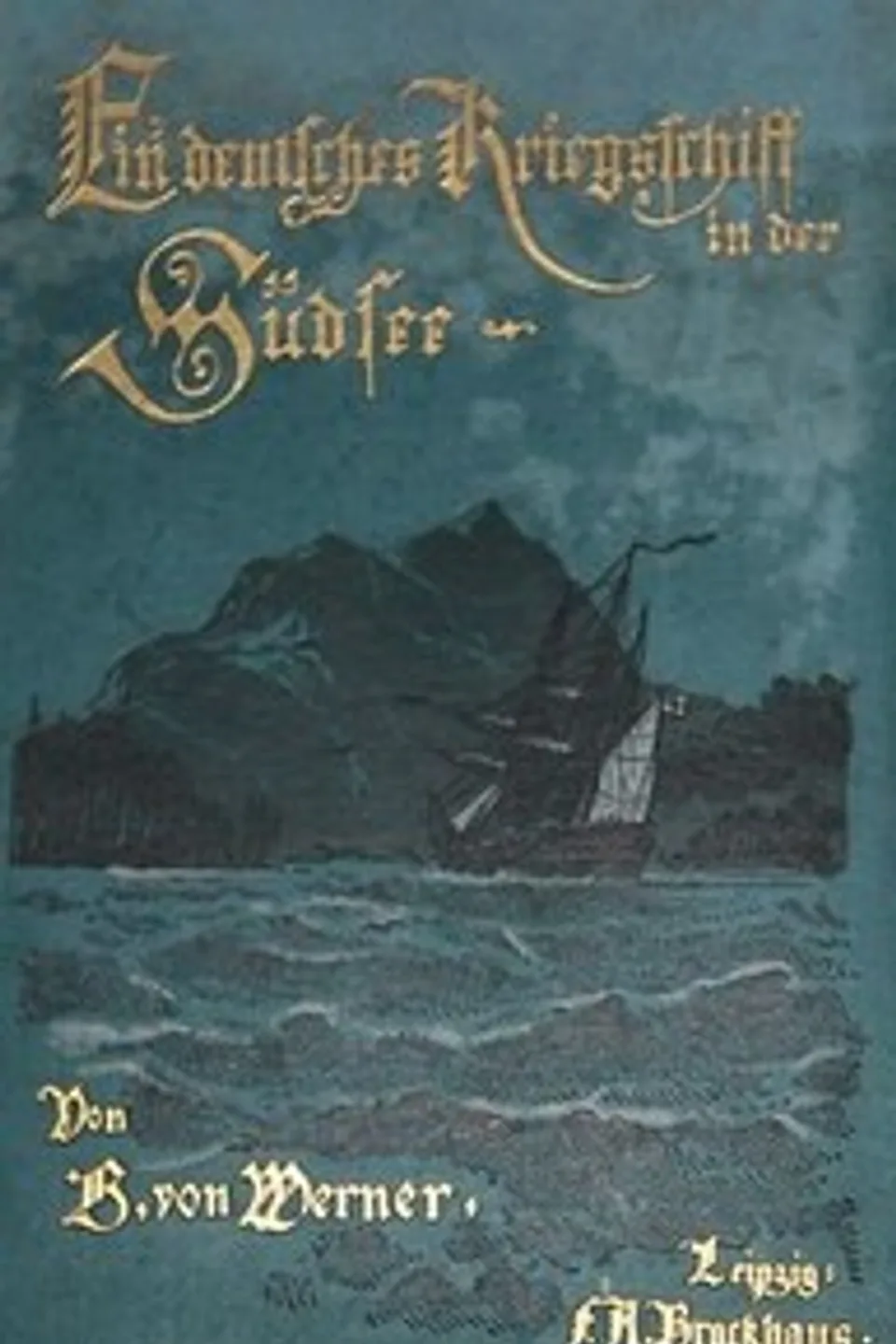 Ein deutsches Kriegsschiff in der Südsee, Bartholomäus von Werner