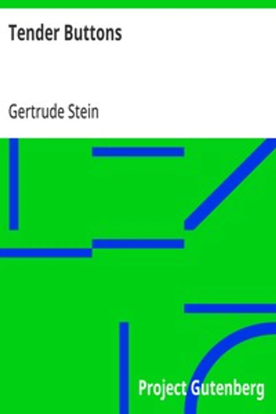 Tender Buttons: Objects—Food—Rooms, Gertrude Stein