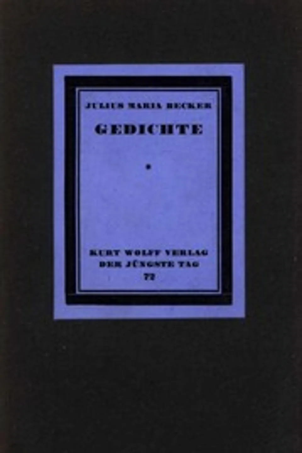 Gedichte, Julius Maria Becker