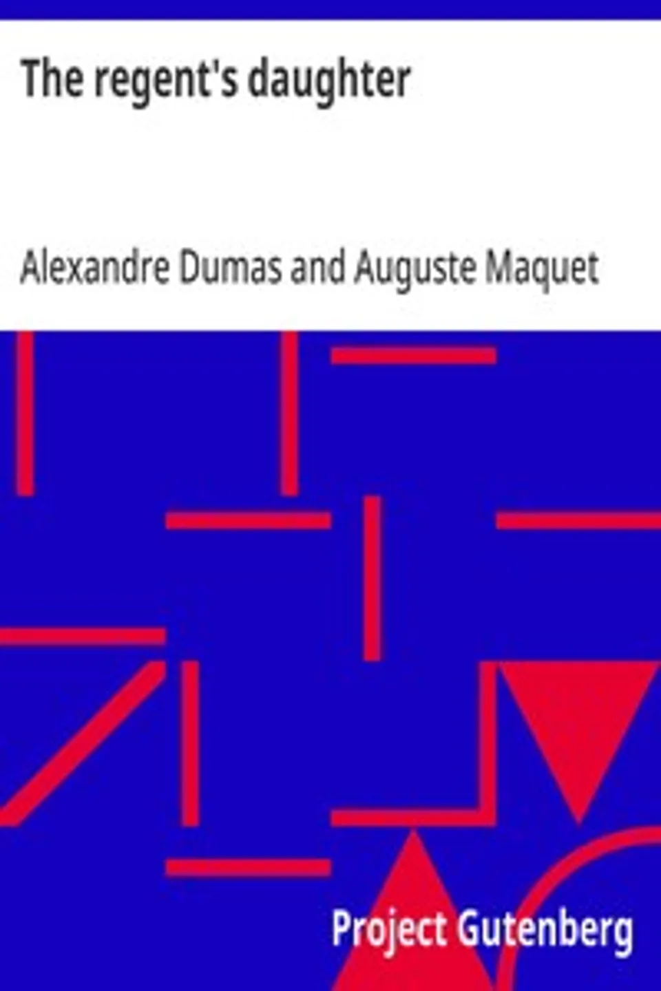 The regent's daughter, Alexandre Dumas