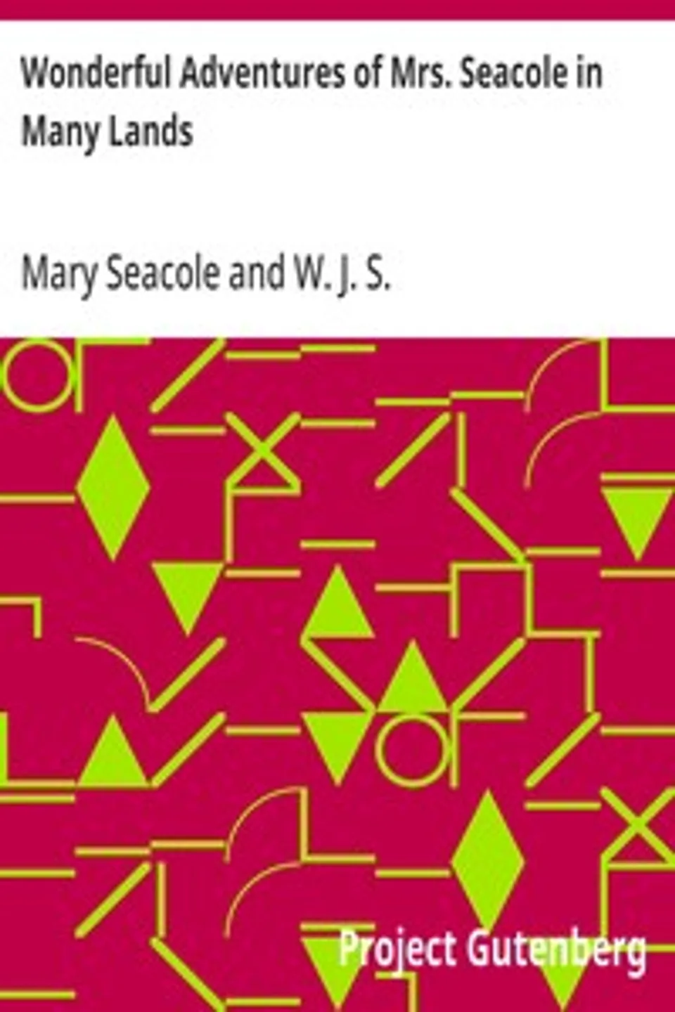 Wonderful Adventures of Mrs. Seacole in Many Lands, Mary Seacole