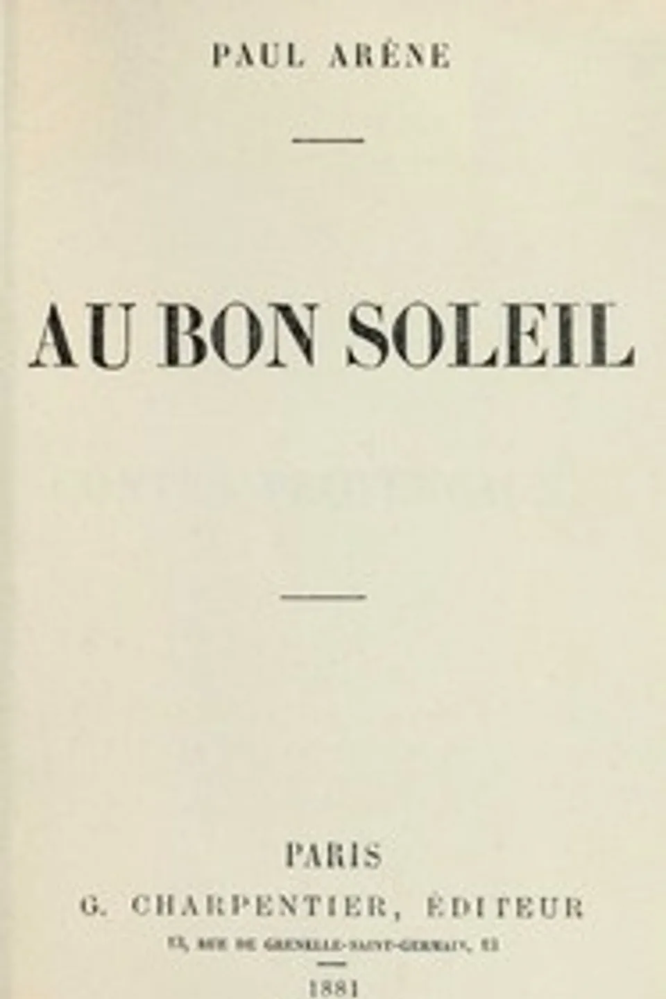 Au bon soleil, Paul Arène