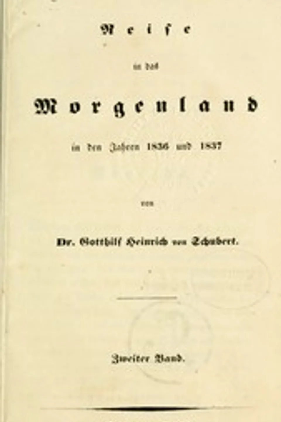 Reise in das Morgenland in den Jahren 1836 und 1837, Zweiter Band, Gotthilf Heinrich von Schubert