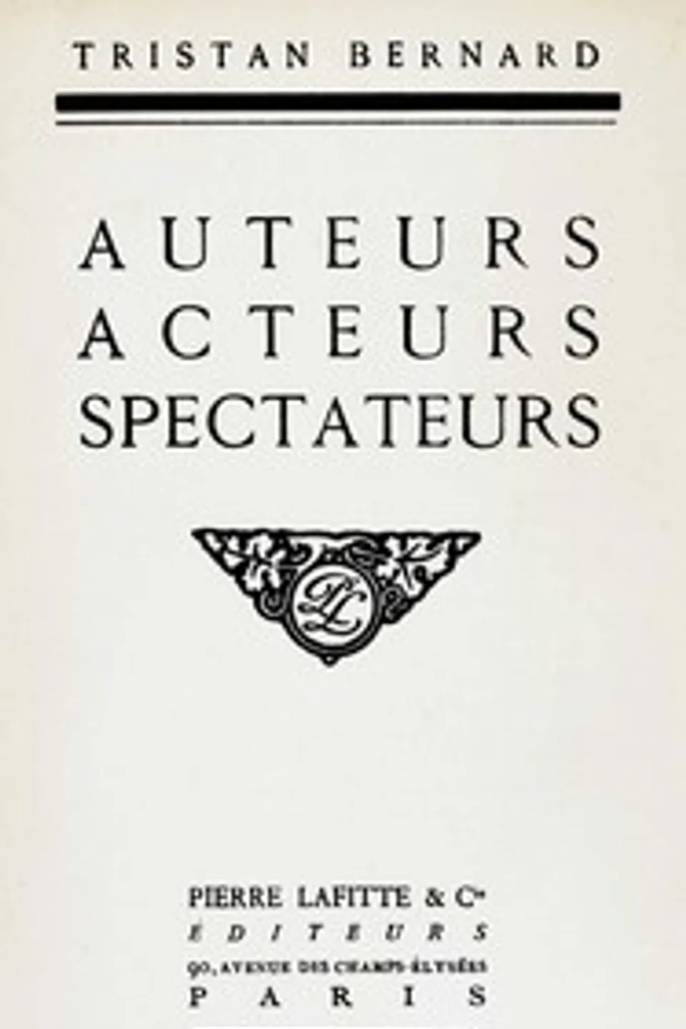 Auteurs, acteurs, spectateurs, Tristan Bernard