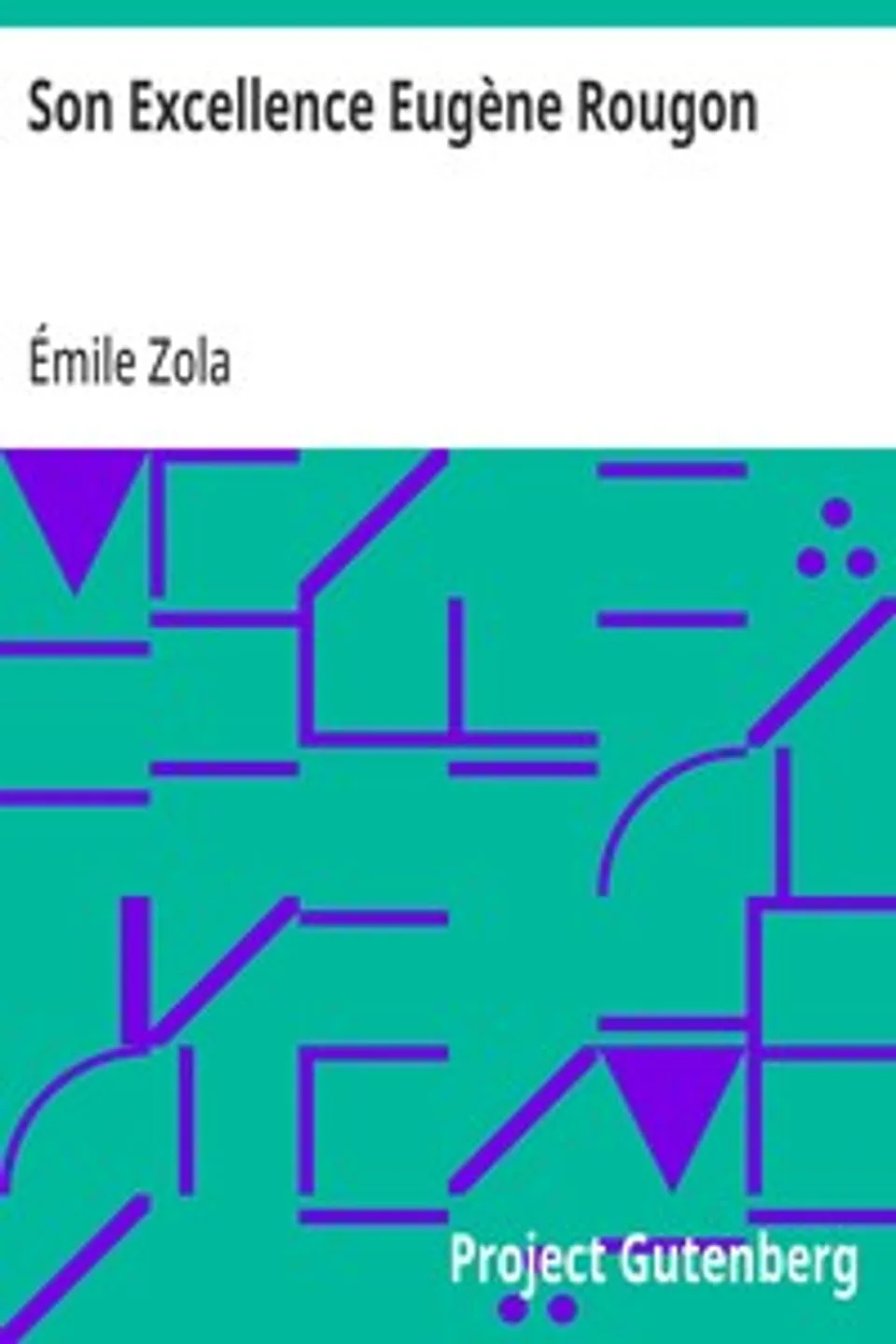 Son Excellence Eugène Rougon, Émile Zola