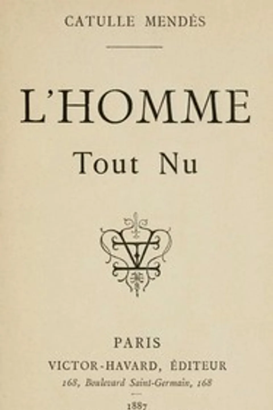 L'homme tout nu, Catulle Mendès