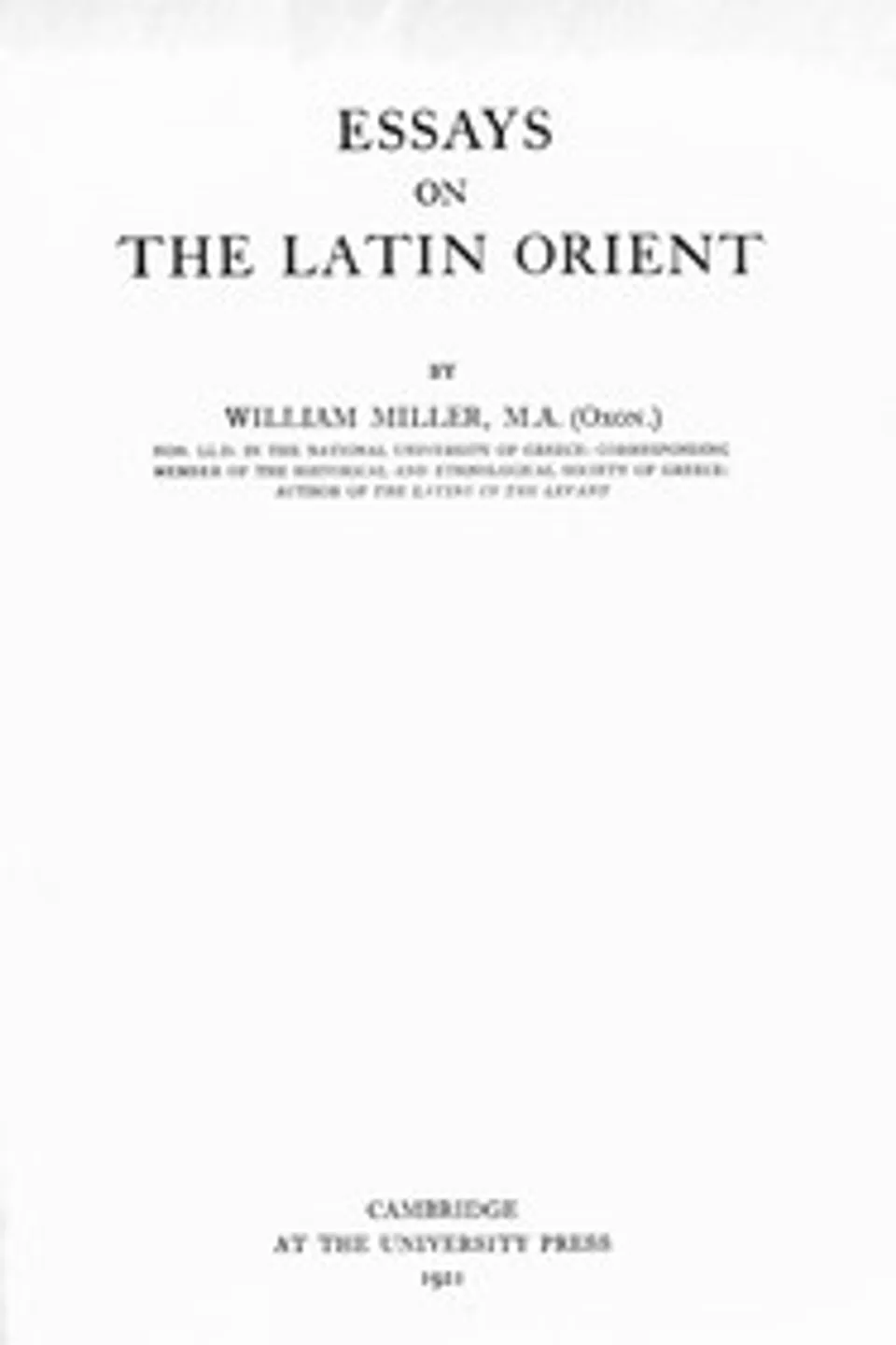 Essays on the Latin Orient, William Miller
