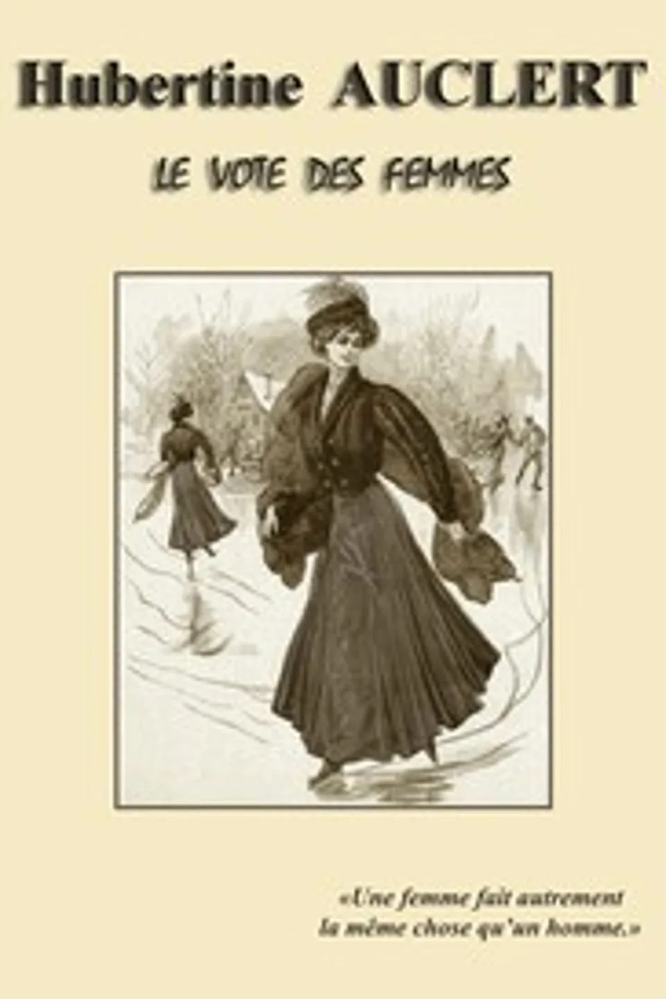 Le vote des femmes, Hubertine Auclert