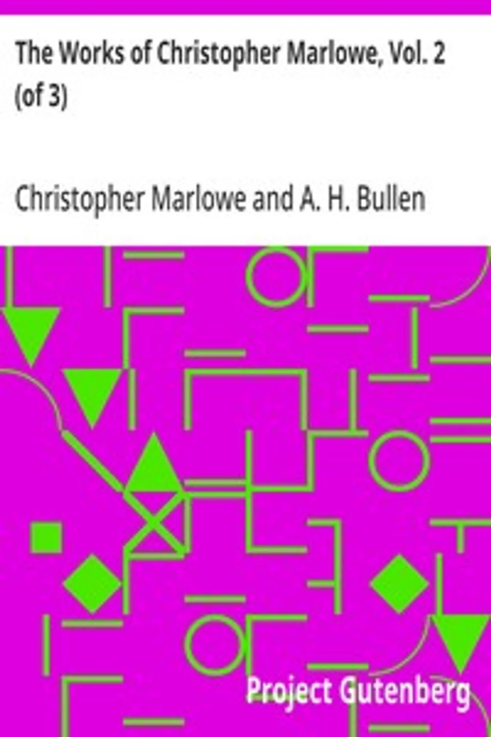 The Works of Christopher Marlowe, Vol. 2 (of 3), Christopher Marlowe