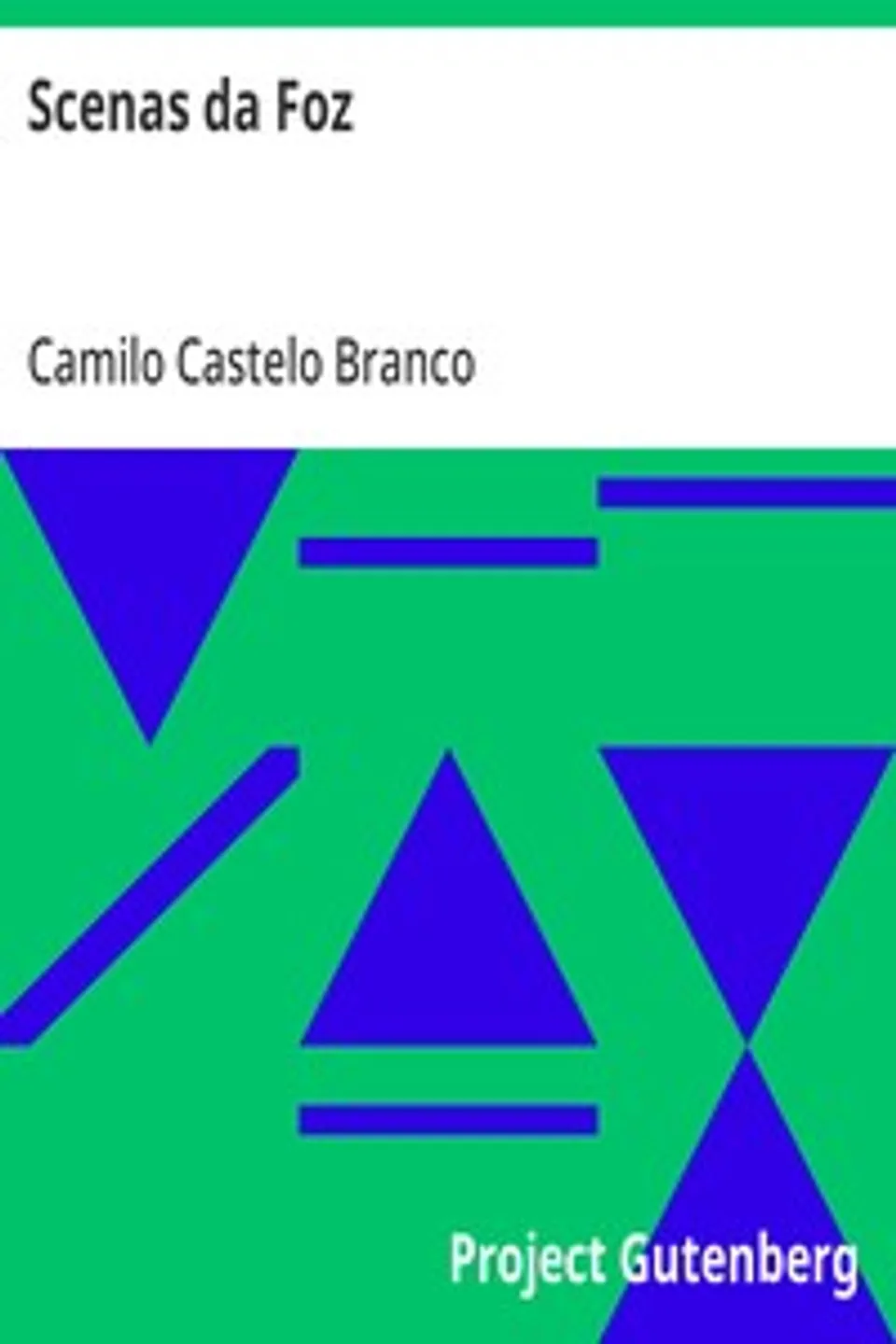 Scenas da Foz, Camilo Castelo Branco