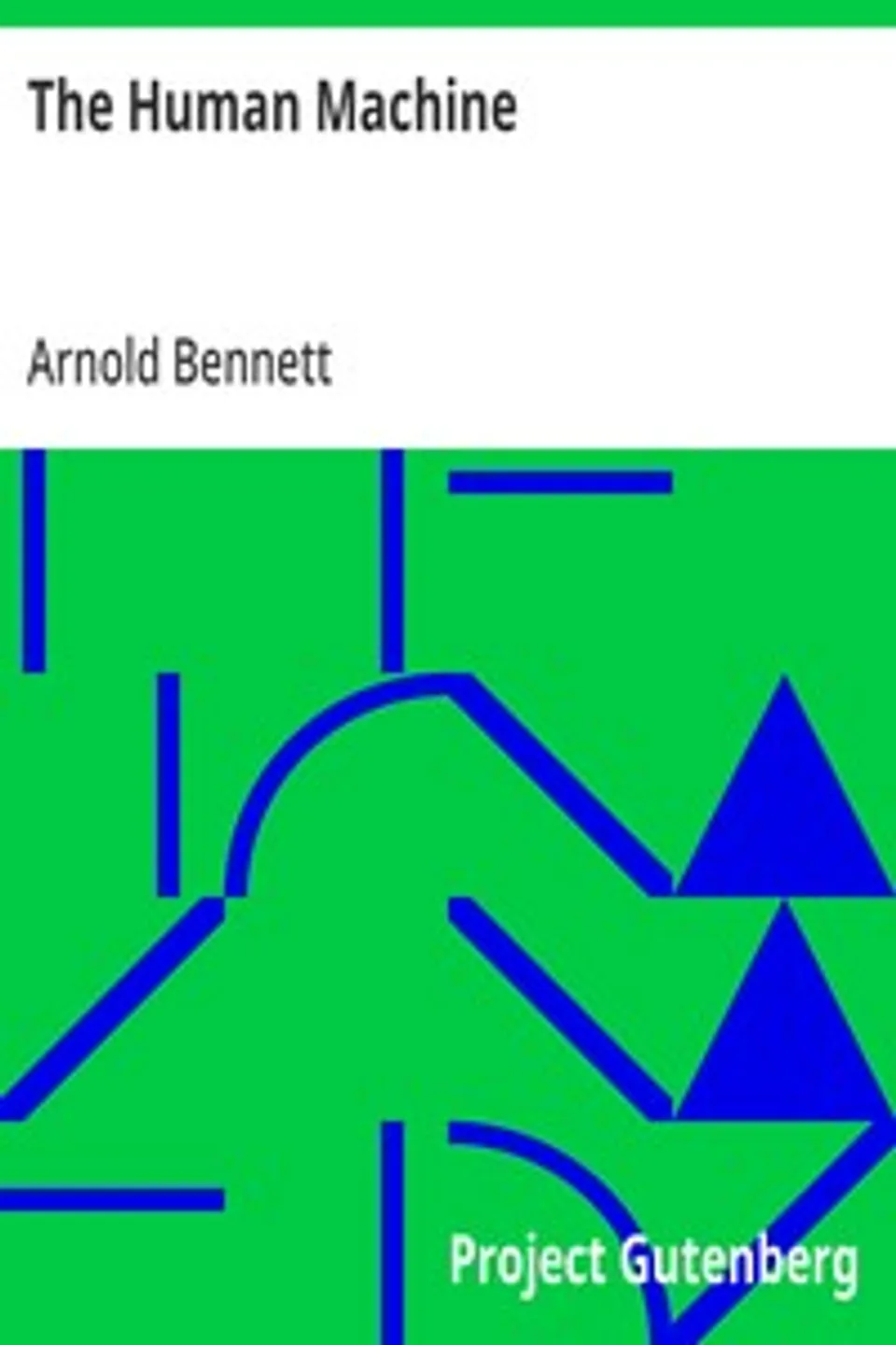 The Human Machine, Arnold Bennett