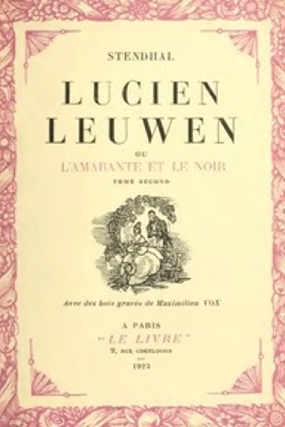 Lucien Leuwen; ou, l'Amarante et le Noir. Tome Second, Stendhal