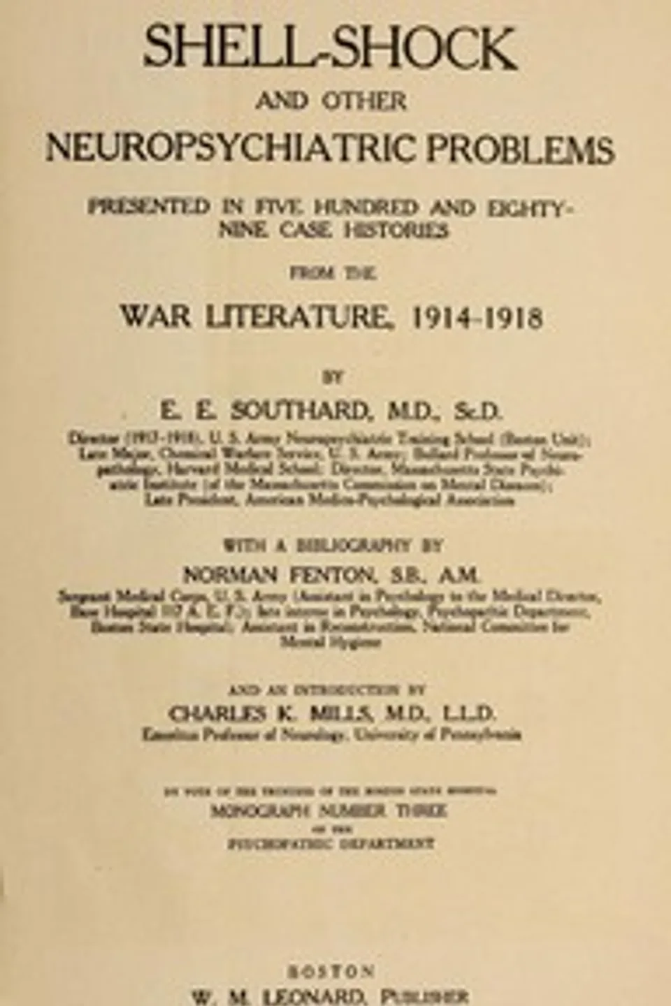 Shell-shock and other neuropsychiatric problems : $b Presented in five hundred and eighty-nine case histories from the war literature, 1914-1918, Elmer Ernest Southard
