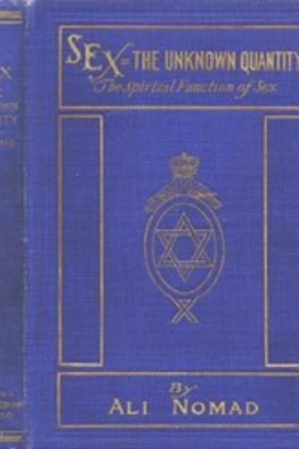 Sex--The Unknown Quantity: The Spiritual Function of Sex, Alexander J. (Alexander James) McIvor-Tyndall