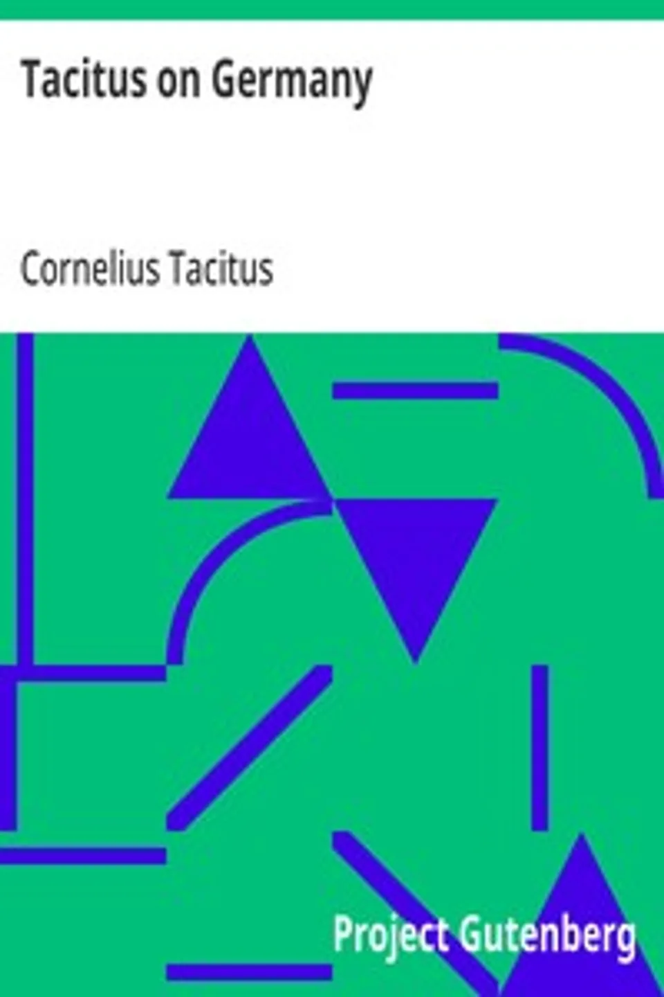 Tacitus on Germany, Cornelius Tacitus