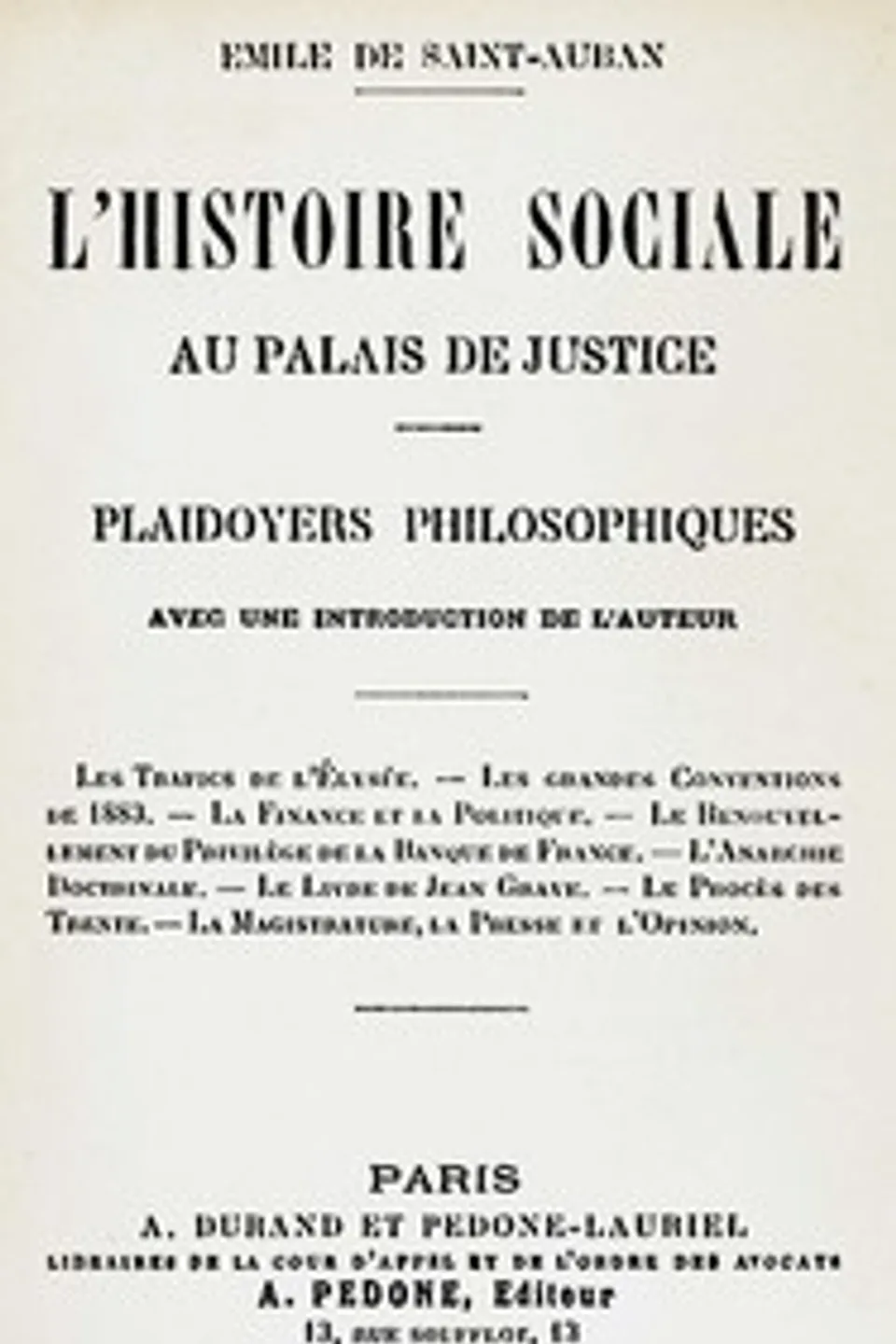 L'histoire sociale au Palais de justice. Plaidoyers philosophiques, Émile de Saint-Auban