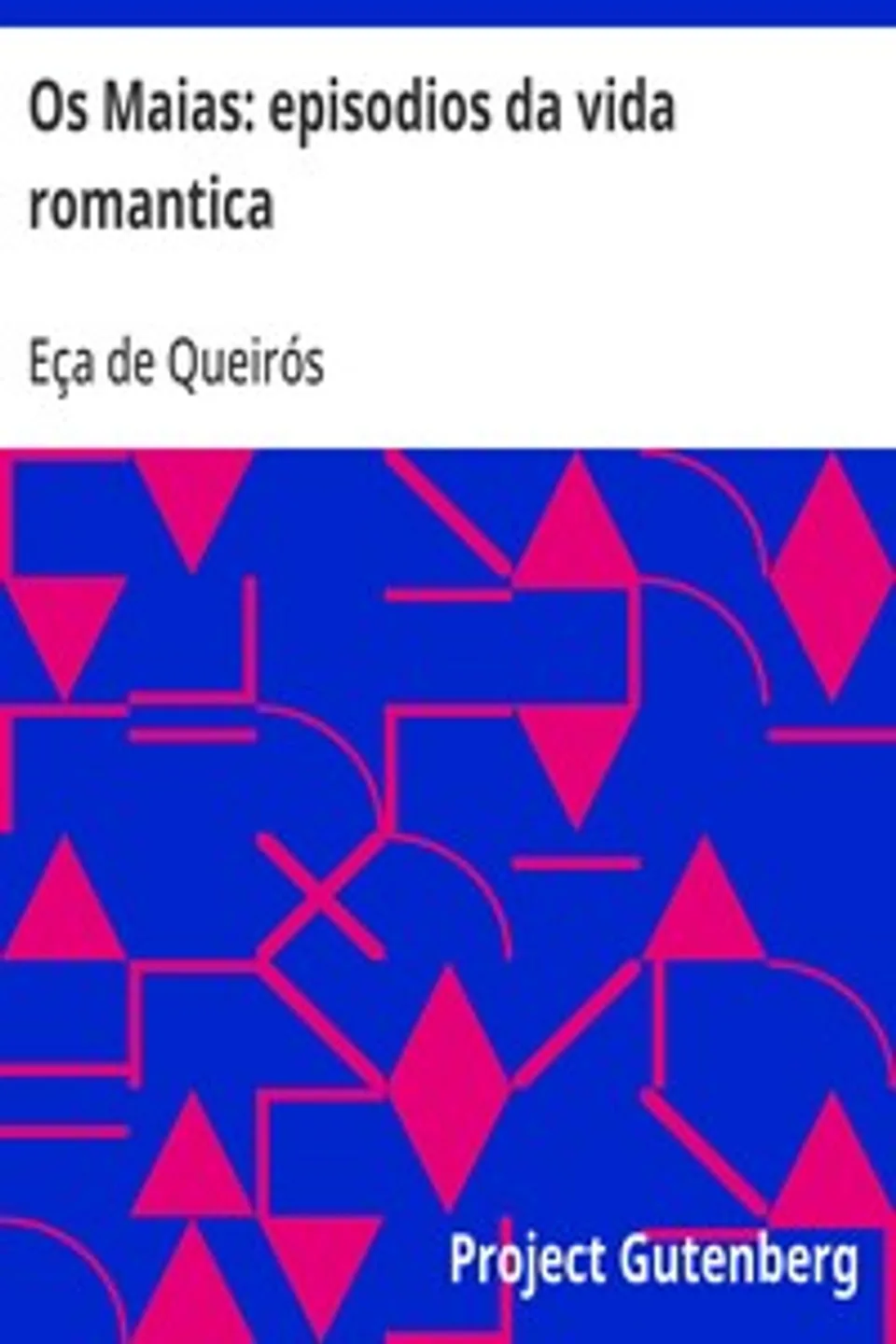 Os Maias: episodios da vida romantica, Eça de Queirós
