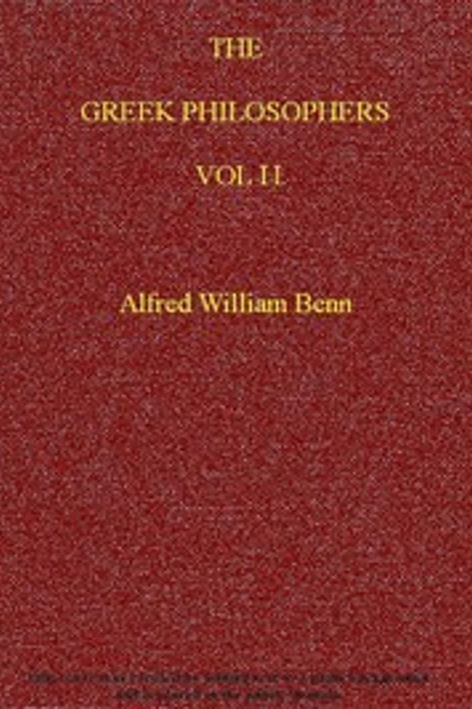 The Greek Philosophers, Vol. 2 (of 2), Alfred William Benn