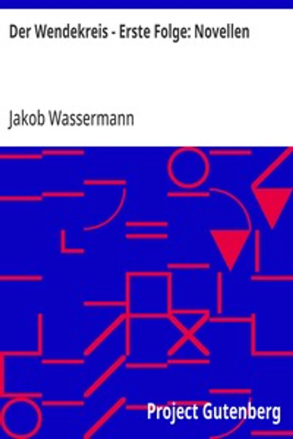 Der Wendekreis - Erste Folge, Jakob Wassermann